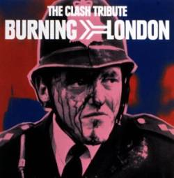 The Clash : Burning London: The Clash Tribute